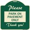 Signmission Please Park on Pavement Thank You Heavy-Gauge Aluminum Architectural Sign, 18" x 18", G-1818-23286 A-DES-G-1818-23286 - alternate 1